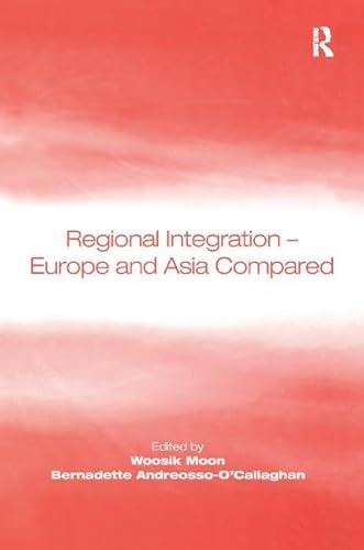 Imagen de archivo de Regional Integration - Europe and Asia Compared a la venta por Blackwell's