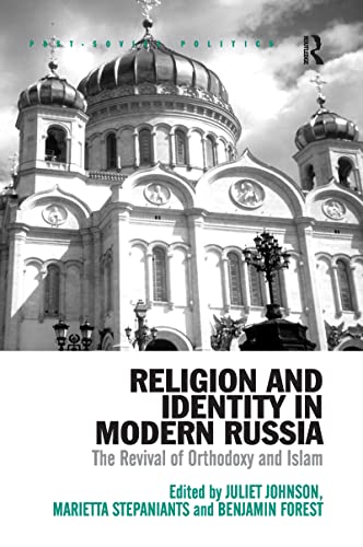 Stock image for Religion and Identity in Modern Russia: The Revival of Orthodoxy and Islam (Post-Soviet Politics) for sale by GF Books, Inc.