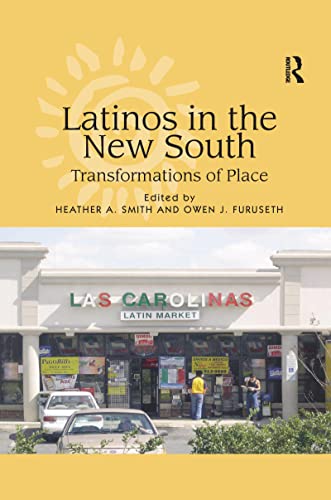 Beispielbild fr Latinos in the New South: Transformations of Place zum Verkauf von Blackwell's