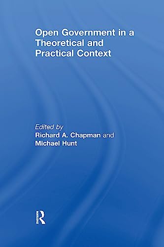 9781138259249: Open Government in a Theoretical and Practical Context