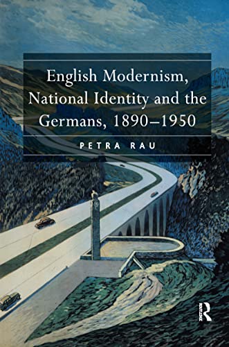 Beispielbild fr English Modernism, National Identity and the Germans, 1890-1950 zum Verkauf von Blackwell's