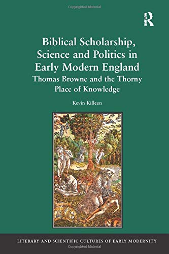 Stock image for Biblical Scholarship, Science and Politics in Early Modern England for sale by Blackwell's