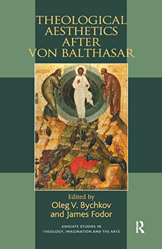 Stock image for Theological Aesthetics after von Balthasar for sale by Blackwell's