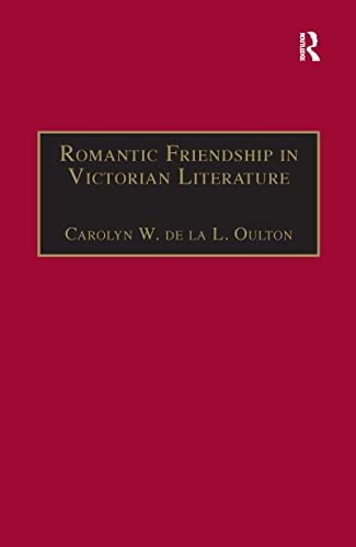 Beispielbild fr Romantic Friendship in Victorian Literature zum Verkauf von Blackwell's