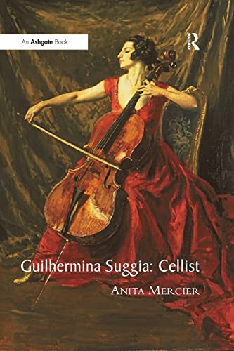 9781138259775: Guilhermina Suggia: Cellist
