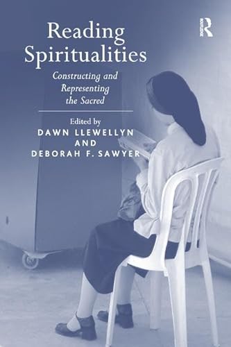 9781138259898: Reading Spiritualities: Constructing and Representing the Sacred