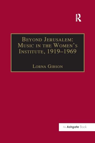 Imagen de archivo de Beyond Jerusalem: Music in the Women's Institute, 1919-1969 a la venta por Blackwell's