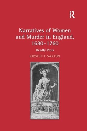 Imagen de archivo de Narratives of Women and Murder in England, 1680-1760 a la venta por Blackwell's