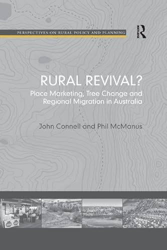 Stock image for Rural Revival?: Place Marketing, Tree Change and Regional Migration in Australia (Perspectives on Rural Policy and Planning) for sale by GF Books, Inc.
