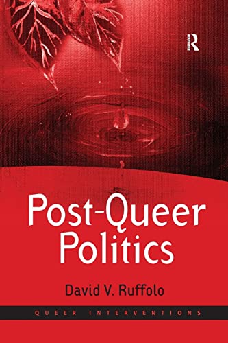 9781138260276: Post-Queer Politics