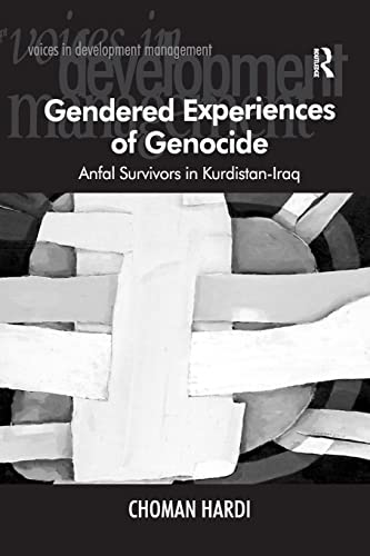 9781138260290: Gendered Experiences of Genocide: Anfal Survivors in Kurdistan-Iraq (Voices in Development Management)