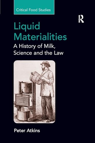Stock image for Liquid Materialities: A History of Milk, Science and the Law for sale by THE SAINT BOOKSTORE