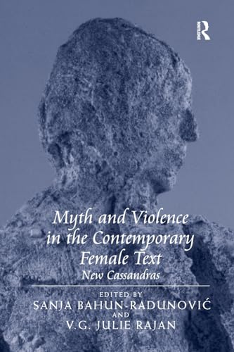 Beispielbild fr Myth and Violence in the Contemporary Female Text zum Verkauf von Blackwell's