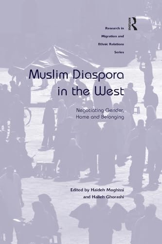 9781138260665: Muslim Diaspora in the West: Negotiating Gender, Home and Belonging (Research in Migration and Ethnic Relations Series)