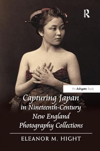 Imagen de archivo de Capturing Japan in Nineteenth-Century New England Photography Collections a la venta por Blackwell's