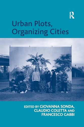 9781138260900: Urban Plots, Organizing Cities