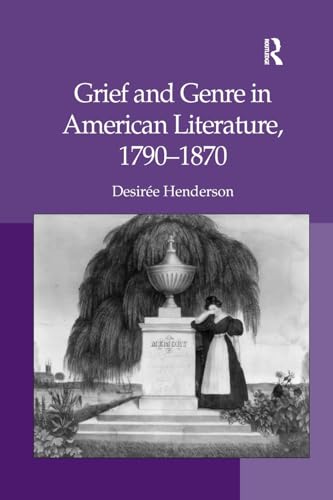 Stock image for Grief and Genre in American Literature, 1790-1870 for sale by Blackwell's