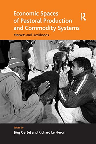 Beispielbild fr Economic Spaces of Pastoral Production and Commodity Systems: Markets and Livelihoods zum Verkauf von Blackwell's