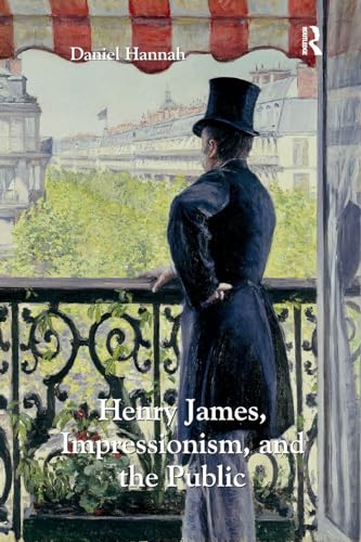 Stock image for Henry James, Impressionism, and the Public for sale by Blackwell's
