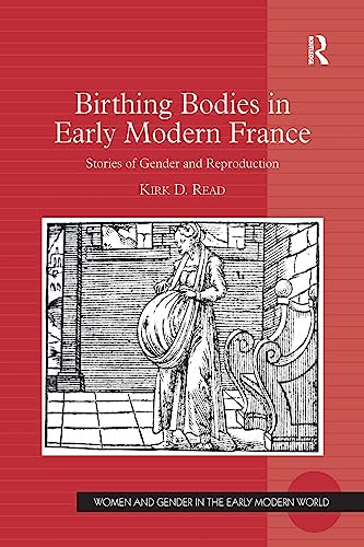Imagen de archivo de Birthing Bodies in Early Modern France a la venta por Blackwell's