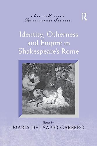 Stock image for Identity, Otherness and Empire in Shakespeare's Rome for sale by Blackwell's