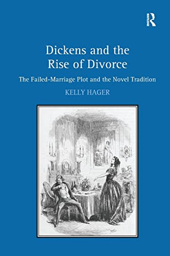 Beispielbild fr Dickens and the Rise of Divorce: The Failed-Marriage Plot and the Novel Tradition zum Verkauf von Blackwell's
