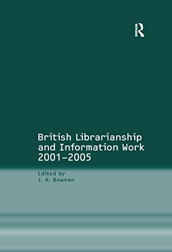 Stock image for British Librarianship and Information Work 2001-2005 for sale by Blackwell's