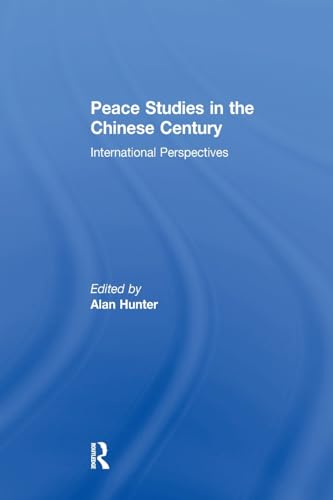 Beispielbild fr Peace Studies in the Chinese Century zum Verkauf von Blackwell's