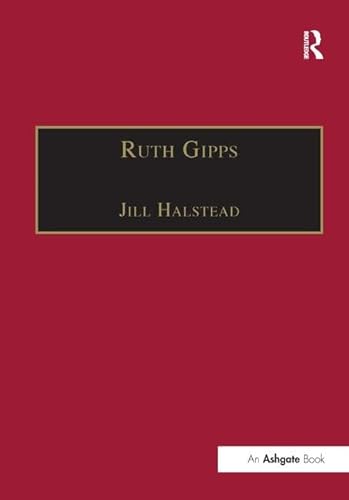 9781138263369: Ruth Gipps: Anti-Modernism, Nationalism and Difference in English Music