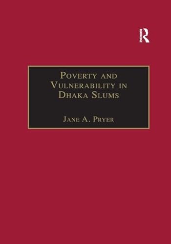 9781138263949: Poverty and Vulnerability in Dhaka Slums: The Urban Livelihoods Study