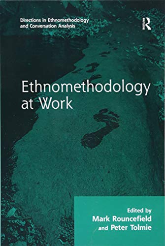 9781138264533: Ethnomethodology at Work (Directions in Ethnomethodology and Conversation Analysis)