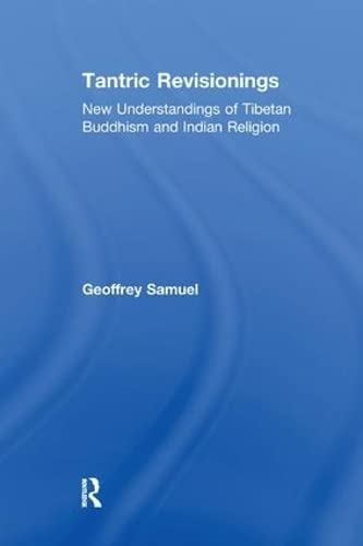 9781138264847: Tantric Revisionings: New Understandings of Tibetan Buddhism and Indian Religion