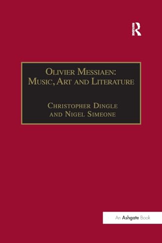 Beispielbild fr Olivier Messiaen: Music, Art and Literature zum Verkauf von Blackwell's