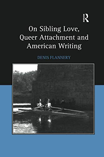 Beispielbild fr On Sibling Love, Queer Attachment and American Writing zum Verkauf von Blackwell's