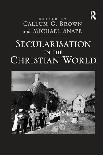 Stock image for Secularisation in the Christian World for sale by Blackwell's