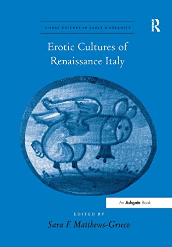 Imagen de archivo de Erotic Cultures of Renaissance Italy a la venta por Blackwell's