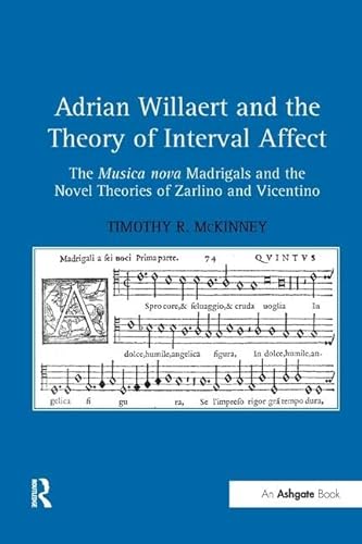 9781138265806: Adrian Willaert and the Theory of Interval Affect