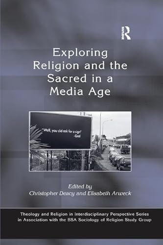 Stock image for Exploring Religion and the Sacred in a Media Age for sale by Blackwell's