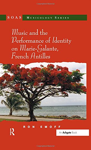 Beispielbild fr Music and the Performance of Identity on Marie-Galante, French Antilles zum Verkauf von Blackwell's