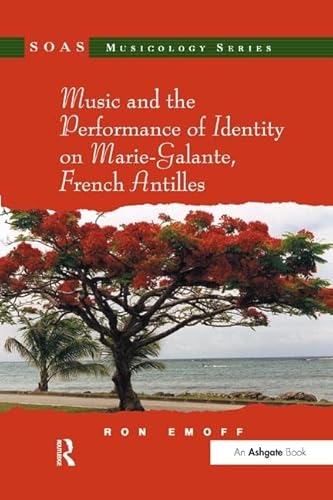 Stock image for Music and the Performance of Identity on Marie-Galante, French Antilles for sale by Blackwell's