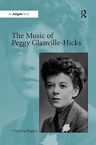 Imagen de archivo de The Music of Peggy Glanville-Hicks a la venta por Blackwell's