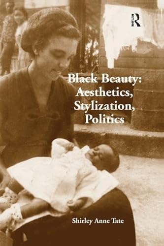 Beispielbild fr Black Beauty: Aesthetics, Stylization, Politics zum Verkauf von Blackwell's