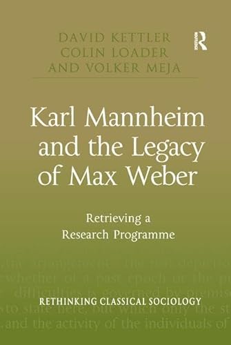 Beispielbild fr Karl Mannheim and the Legacy of Max Weber zum Verkauf von Blackwell's