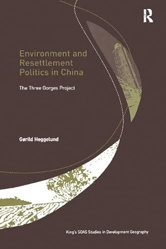 Imagen de archivo de Environment and Resettlement Politics in China a la venta por Blackwell's