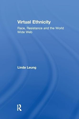 Stock image for Virtual Ethnicity: Race, Resistance and the World Wide Web for sale by Chiron Media