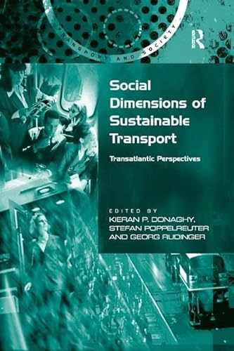 Stock image for Social Dimensions of Sustainable Transport: Transatlantic Perspectives (Transport and Society) for sale by MusicMagpie