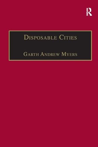 9781138266766: Disposable Cities: Garbage, Governance and Sustainable Development in Urban Africa (Re-materialising Cultural Geography)