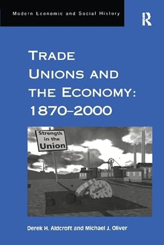 9781138267503: Trade Unions and the Economy: 1870–2000
