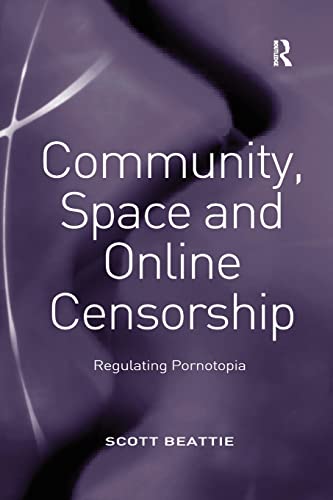 Stock image for Community, Space and Online Censorship for sale by Blackwell's