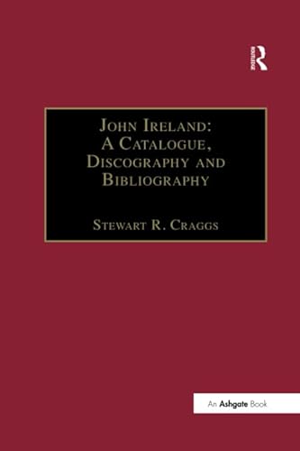 Beispielbild fr John Ireland: A Catalogue, Discography and Bibliography zum Verkauf von Blackwell's